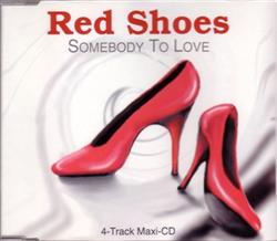 Download Red Shoes - Somebody To Love