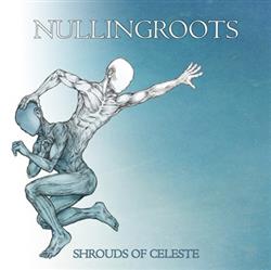 Download Nullingroots - Shrouds Of Celeste