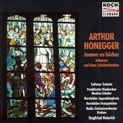 Download Arthur Honegger, Hersfelder Festspielchor, RadioSinfonieorchester Krakau, Siegfried Heinrich - Jeanne au bûcher