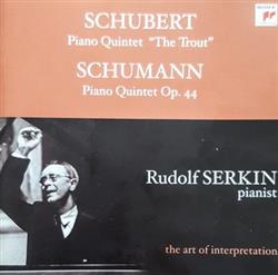 Download Schubert Schumann, Rudolf Serkin - Piano Quintet The Trout Piano Quintet Op 44