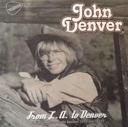 Download John Denver - From LA To Denver The Skip Weshner Radio Sessions 1970 And 1971