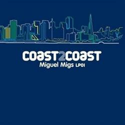 Download Miguel Migs - Coast 2 Coast Miguel Migs LP01