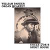 ascolta in linea William Parker Organ Quartet - Uncle Joes Spirit House