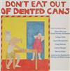 écouter en ligne Various - Dont Eat Out Of Dented Cans