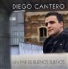 lyssna på nätet Diego Cantero - Un Par De Buenos Sueños