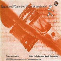 Download Riley Kelly Lee And Ralph Samuelson - Japanese Traditional Music For Two Shakuhachi