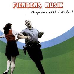 Download Fiendens Musik - Fiendens Musik 17 Sparkar Rätt I Skallen