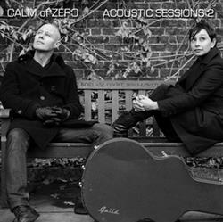 Download Calm Of Zero - Acoustic Sessions 2