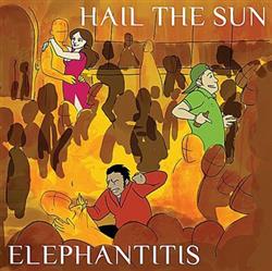 Download Hail The Sun - Elephantitis