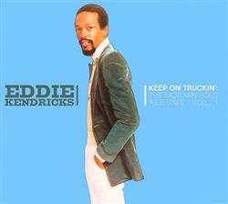 Download Eddie Kendricks - Keep On Truckin The Motown Solo Albums Vol 1