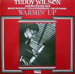 Download Teddy Wilson And His Orchestra With Billie Holiday, Ella Fitzgerald And Helen Ward - Warmin Up