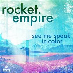 Download Rocket Empire - See Me Speak In Color