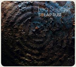 Download Leo Seeger - Solar Rust