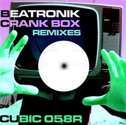 Download Beatronik - Crank Box Remixes