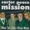 online anhören Carter Peace Mission - Disco Stu Likes Disco Music