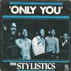 écouter en ligne The Stylistics - Only You