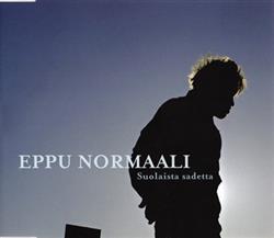 Download Eppu Normaali - Suolaista Sadetta