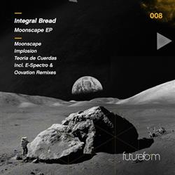 Download Integral Bread - Moonscape EP