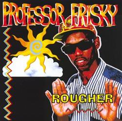 Download Professor Frisky - Rougher