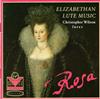 écouter en ligne Various Christopher Wilson - Rosa Elizabethan Lute Music