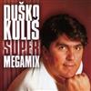 descargar álbum Duško Kuliš - Super Megamix