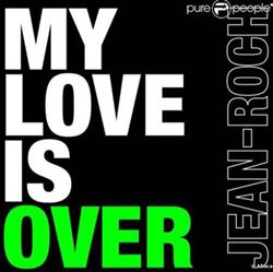 Download JeanRoch - My Love Is Over