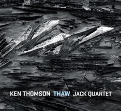 Download Ken Thomson, JACK Quartet - THAW