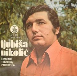 Download Ljubiša Nikolić I Ansambl Tihomira Paunovića - Kako Ćeš Ti Bez Mene Dočekaj Me Sa Ružama