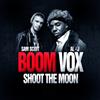 écouter en ligne Boom Vox - Shoot The Moon