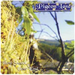 Download Pigeon Lane - How Sweet How Kind