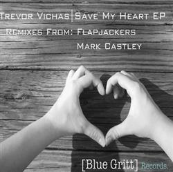 Download Trevor Vichas - Save My Heart EP