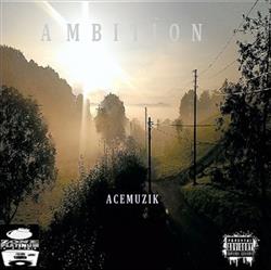 Download Acemuzik - Ambition