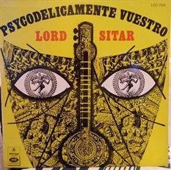 Download Lord Sitar - Psicodelicamente Vuestro