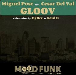 Download Miguel Pose Feat Cesar Del Val - Gloov