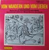 last ned album Männerchor der Volkswagenstadt Wolfsburg - Vom Wandern Und Vom Lieben