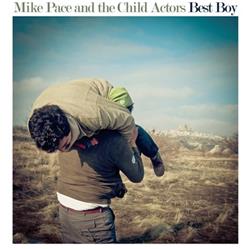 Download Mike Pace And The Child Actors - Best Boy