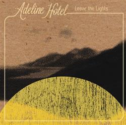 Download Adeline Hotel - Leave the Lights