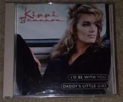 Download Kippi Brannon - Id Be With You Daddys Little Girl