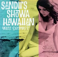 Download Sandii - Sandiis Showa Hawaiian Ukulele Dreaming 2