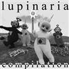 lataa albumi Various - Lupinaria Compilation