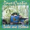 last ned album Dave Curtis - Take Me Home