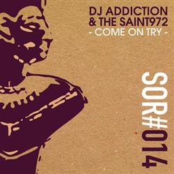 Download DJ Addiction & The Saint972, SteLuce - Come On Try