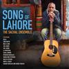 The Sachal Ensemble - Song Of Lahore