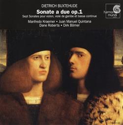 Download Dieterich Buxtehude Manfredo Kraemer, Juan Manuel Quintana, Dane Roberts, Dirk Börner - Sonate A Due Op1