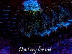 Download Deathh Cvlt - Dont Cry For Me