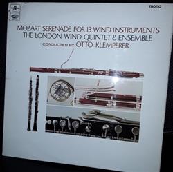 Download Wolfgang Amadeus Mozart, Otto Klemperer, The London Wind Quintet And Ensemble - Serenade For 13 Wind Instruments