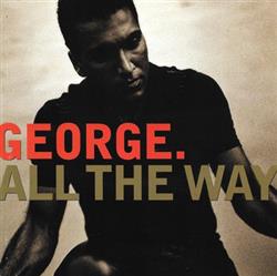 Download George - All The Way