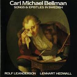 Download Carl Michael Bellman, Rolf Leanderson, Lennart Hedwall - Songs Epistles In Sweden