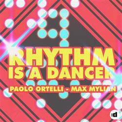 Download Paolo Ortelli Max Mylian - Rhythm Is A Dancer