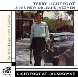 Download Terry Lightfoot & His New Orleans Jazzmen - Lightfoot At Lansdowne